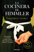 LA COCINERA DE HIMMLER de GIESBERT, FRANZ-OLIVIER 