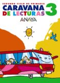 CARAVANA DE LECTURAS 3 (EDUCACION PRIMARIA, 3) de BASANTA REYES, ANTONIO  VAZQUEZ RODRIGUEZ, LUIS 