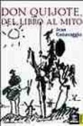 DON QUIJOTE, DEL LIBRO AL MITO de CANAVAGGIO, JEAN 