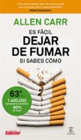ES FACIL DEJAR DE FUMAR, SI SABES COMO de CARR, ALLEN 