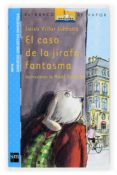 EL CASO DE LA JIRAFA FANTASMA de VILLAR LIEBANA, LUISA 