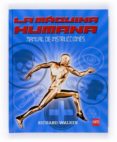 LA MAQUINA HUMANA: MANUAL DE INSTRUCCIONES de WALKER, RICHARD 