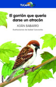 EL GORRION QUE QUERIA DARSE UN ATRACON de BABARRO GONZALEZ, XOAN 