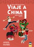 VIAJE A CHINA 1 - LIBRO DEL ALUMNO di VV.AA. 