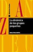 LA DINAMICA DE LOS GRUPOS PEQUEOS di MARTIN, JACQUES-YVES  ANZIEU, DIDIER 