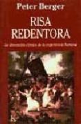 RISA REDENTORA: LA DIMENSION COMICA DE LA EXPERIENCIA HUMANA de BERGER, PETER 