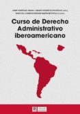 CURSO DE DERECHO ADMINISTRATIVO IBEROAMERICANO di RODRIGUEZ-ARANA, JAIME 