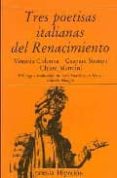TRES POETISAS ITALIANAS RENACIMIENTO: COLONNA, STAMPA, MATRAIANI di VV.AA. 