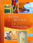SECRETOS DE LA BUENA MODISTA: GUIA COMPLETA SOBRE TECNICAS DE COS TURA DE MODA di KNIGHT, LORNA 