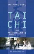 TAI CHI PARA PRINCIPIANTES de THONG DANG, TRI 