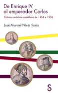 DE ENRIQUE IV AL EMPERADOR CARLOS de NIETO SORIA, JOSE MANUEL 