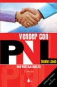 VENDER CON PNL: UNA VENTAJA OCULTA (2 ED.) di LAKIN, DUANE 