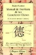 MANUAL DE ESCRITURA DE LOS CARACTERES CHINOS de CEINOS ARCONES, PEDRO 