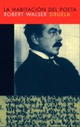 LA HABITACION DEL POETA de WALSER, ROBERT 