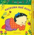 ADIVINA QUE OIGO (LIBROS DE SONIDOS Y SOLAPAS) de KATZ, KAREN 
