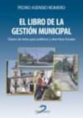 EL LIBRO DE LA GESTION MUNICIPAL de ASENSIO ROMERO, PEDRO 