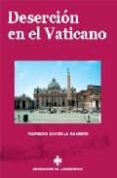 DESERCION EN EL VATICANO di ENCINAS MARTIN, ALFREDO 