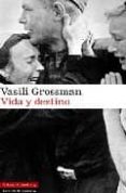 VIDA Y DESTINO di GROSSMAN,  VASILI 