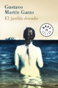 EL JARDIN DORADO de MARTIN GARZO, GUSTAVO 