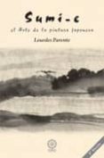 SUMI-E: EL ARTE DE LA PINTURA JAPONESA (2 ED.) de PARENTE, LOURDES 