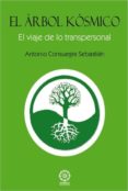 EL ARBOL KOSMICO de CONSUEGRA SEBASTIAN, ANTONIO 