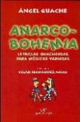 ANARCO-BOHEMIA de GUACHE ALVAREZ, ANGEL 
