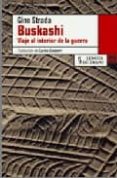 BUSKASHI: VIAJE AL INTERIOR DE LA GUERRA di STRADA, GINO 