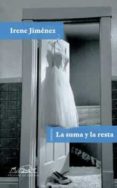LA SUMA Y LA RESTA: CUENTOS de JIMENEZ, IRENE 