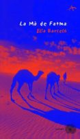 LA MA DE FATMA de BARCELO, ELIA 