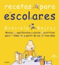RECETAS PARA ESCOLARES de BAJRAJ, GRACIELA 