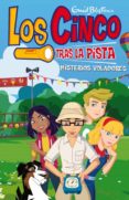 FAMOUS 5 ON THE CASE: MISTERIOS VOLADORES de BLYTON, ENID 