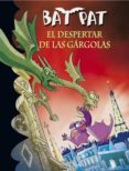 BAT PAT 23: EL DESPERTAR DE LAS GARGOLAS de PAVANELLO, ROBERTO 