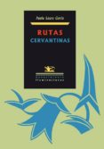 RUTAS CERVANTINAS di GORLA, LAURA 