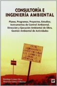 CONSULTORIA E INGENIERIA AMBIENTAL de GOMEZ OREA, DOMINGO 