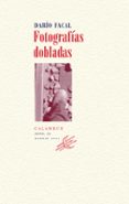 FOTOGRAFIAS DOBLADAS de FACAL, DARIO 