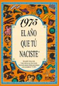 1975 EL AO QUE TU NACISTE de COLLADO BASCOMPTE, ROSA 