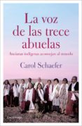 LA VOZ DE LAS TRECE ABUELAS (3 ED.) de SCHAEFER, CAROL 