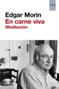 EN CARNE VIVA de MORIN, EDGAR 