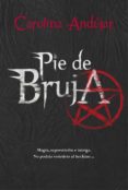 PIE DE BRUJA de ANDUJAR, CAROLINA 