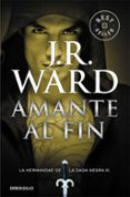 AMANTE AL FIN (LA HERMANDAD DE LA DAGA NEGRA XI) de WARD, J.R. 
