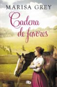 CADENA DE FAVORES de GREY, MARISA 