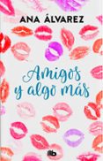 AMIGOS Y ALGO MAS (SERIE AMIGOS 3) de ALVAREZ, ANA 