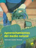 APROVECHAMIENTOS DEL MEDIO NATURAL di VV.AA. 