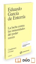 LA LUCHA CONTRA LAS INMUNIDADES DEL PODER de GARCIA DE ENTERRIA, EDUARDO 