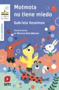 MOTMOTA NO TIENE MIEDO de KESELMAN, GABRIELA 