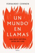 UN MUNDO EN LLAMAS de COHNEN, FERNANDO 