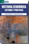 HISTORIA ECONOMICA: LECTURAS Y PRACTICAS di HARO ROMERO, DIONISIO DE 