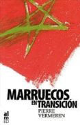 MARRUECOS EN TRANSICION di VERMEREN, PIERRE 