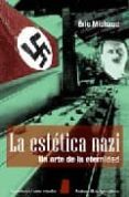 LA ESTETICA NAZI de MICHAUD, ERIC 