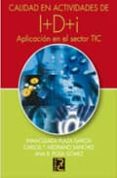 CALIDAD EN ACTIVIDADES DE I+D+I: APLICACION EN EL SECTOR TIC di PLAZA GARCIA, INMACULADA 